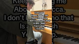 Piano Composition No.102 - Everyone Keeps Asking me About Rebecca. I Don’t Know who that is
