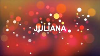 Joyeux Anniversaire Juliana Youtube