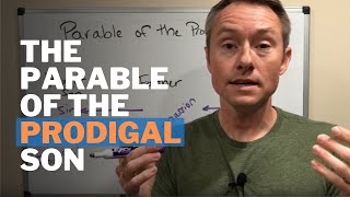 The Parable of the Prodigal Son: Summary and Meaning