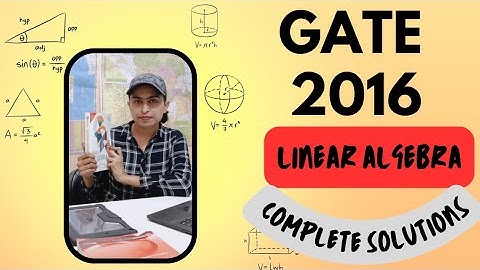 Linear Algebra GATE-2016 | Complete Solution of Linear Algebra GATE 2016 | #gate #gateexam #csir