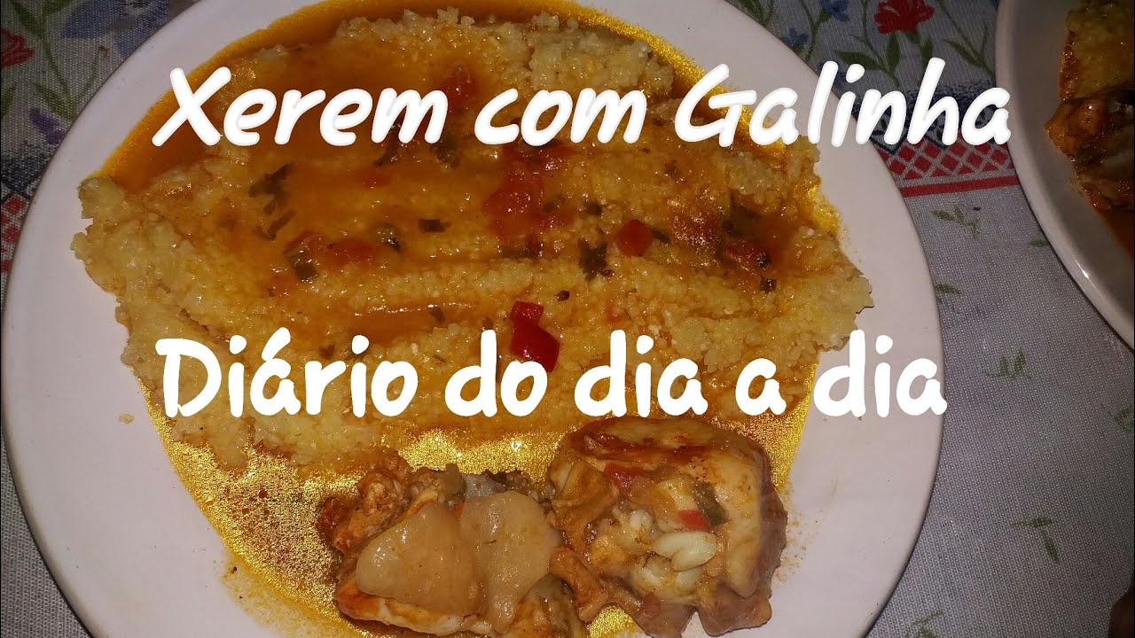 Xerem Com Galinha Diario Do Dia A Dia Youtube
