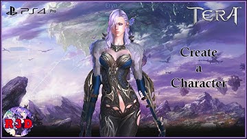 TERA PS4 - Character Creation | Create a Character [PS4 Pro, Open Beta]