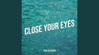 Close Your Eyes