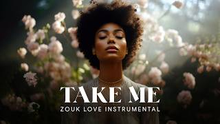 Zouk Instrumental 2026 "TAKE ME" Kompa x Kizomba Type Beat