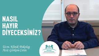 Nasıl Hayır Diyeceksiniz?