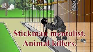 Stickman mentalist.  Animals Killer. Best video. screenshot 1