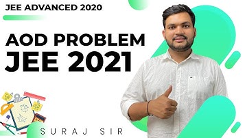 JEE Advanced 2020 AOD Problem |JEE Advanced 2021 by Rankers JEE