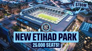 Inside New York City Fcs New 780M Etihad Park
