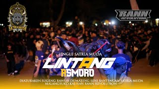 DJ BANTENGAN SATRIA MUDA (LINTANG ASMORO) REMIXER BY RANN REVOLUTION
