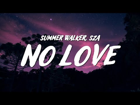 Summer Walker & SZA – No Love Lyrics