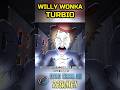 Willy Wonka Turbio! #short #resumen #pelis