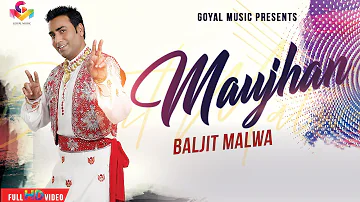 Baljit Malwa | Maujan | Official Goyal Music | Punjabi Hit Songs