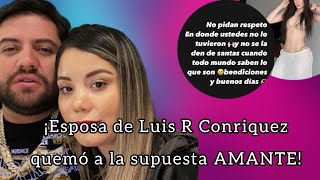 La esposa de Luis R Conriquez ¡quemó a la amante de su marido! 🔥😱