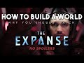 How To Build a World: THE EXPANSE | Why You Should Watch [No Spoilers]