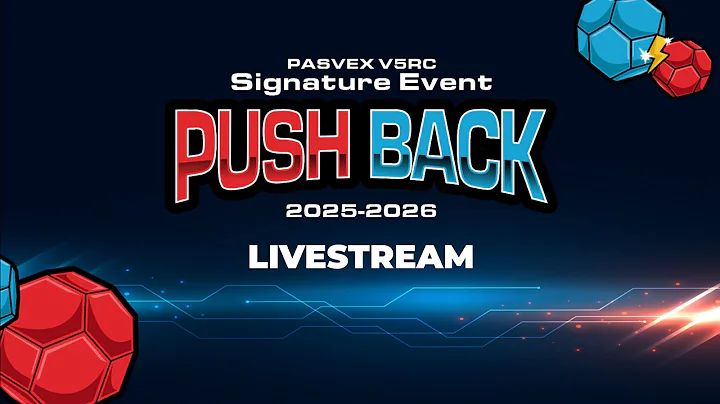 PASVEX V5RC Signature Event — 2025-2026 Push Back: Livestream - Day 3