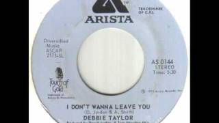 Video thumbnail of "Debbie Taylor - I Don't Wanna Leave You.wmv"