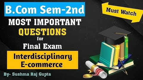 Important Questions of Interdisciplinary E Commerce /B.com 2nd sem /PU Chd.Students