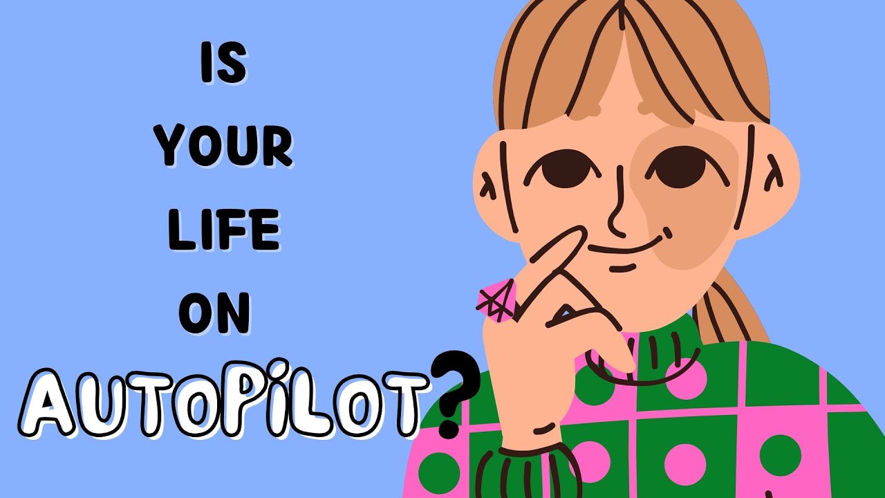 Wake Up Your Life: How to Stop Living on Autopilot | What is autopilot ...