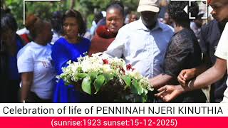 Celebration of life of PENNINAH NJERI KINUTHIA (sunrise:1923 sunset:15-12-2025)