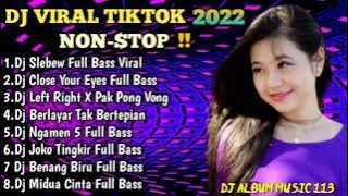 DJ VIRAL TIKTOK 2022 - DJ  SLEBEW REMIX VIRAL TIKTOK 2022 FULL BASS YANG KALIAN CARI DI TIKTOK