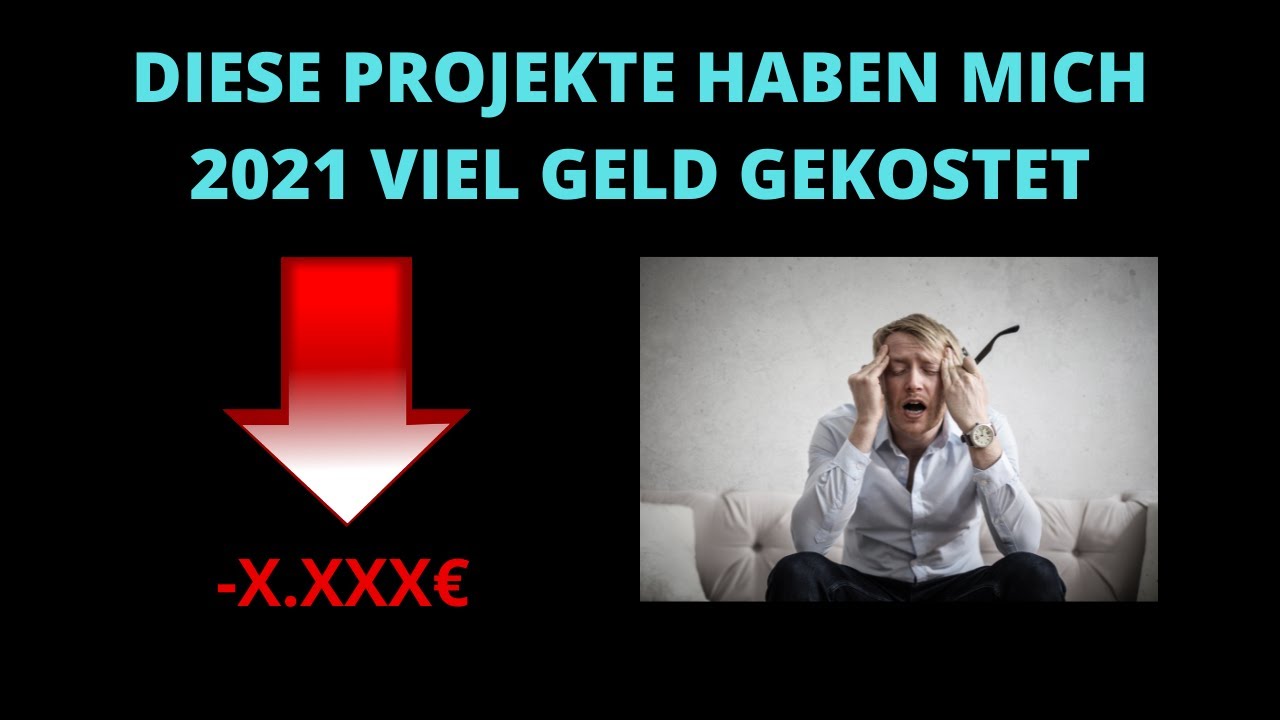 DIESE PROJEKTE HABEN MICH 2021 VIEL GELD GEKOSTET