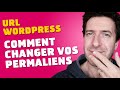 Configurer url wordpress  comment changer vos permaliens