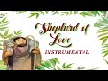 Shepherd of love    instrumental with lyrics