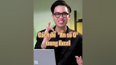 [Thủ thuật Excel] Mẹo ẩn đi số 0 trong Excel #Shorts