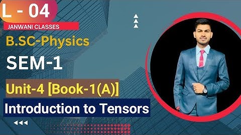 B.Sc 1st sem Physics || Ch- Introduction to Tensors || By Abhishek Bhardwaj sir ✍️✍️
