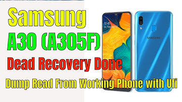 Samsung A30 A305F Dead recovery Done Alos Ready Dump File with Network ufi Box