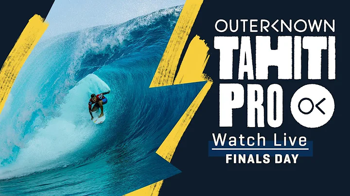 WATCH LIVE Outerknown Tahiti Pro - FINALS DAY