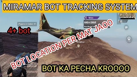 NEW BOT LOCATION IN MIRAMAR || TRACKING SYSTEM || bot Location per ab nhi jana bot ka pecha krooooo.