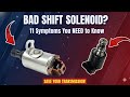 11 symptoms of a bad transmission shift solenoid