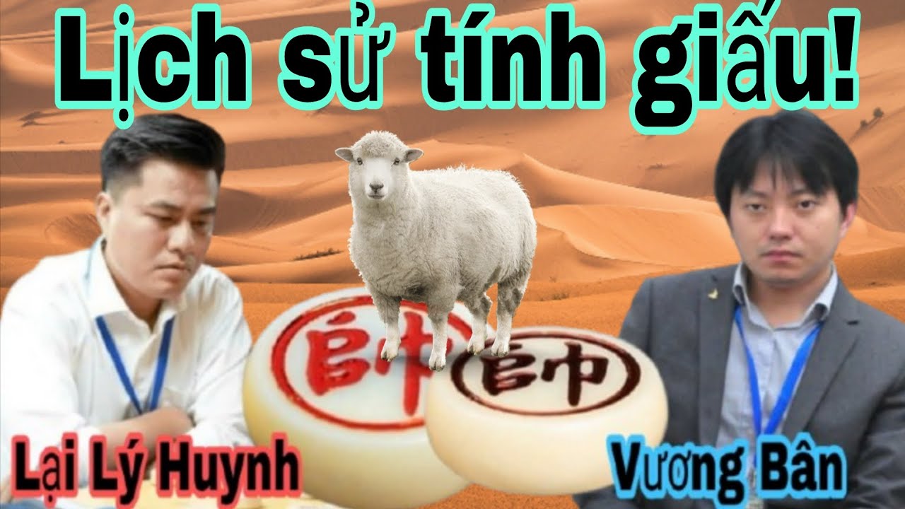 Trận cờ mà Trung Quốc không muốn công khai | Lại Lý Huynh vs Vương Bân