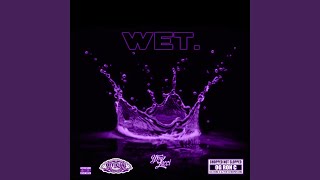 Wet (Chopped Not Slopped Remix)