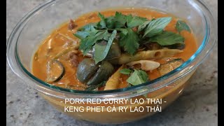 PORK RED CURRY LAO THAI ---- KENG PHET CÀ RY LAO THAI