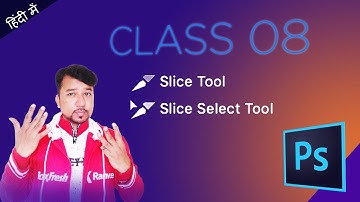 Photoshop Lesson 08 - Slice Tool & Slice Select Tool | Graphic Teacher