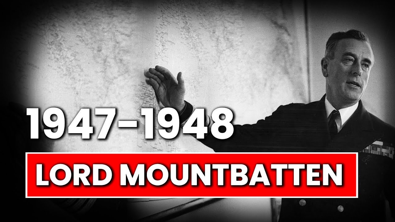 Lord Mountbatten | 1947 - 1948 | History | Biography | IAS Origin