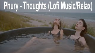 Phury - Thoughts (Lofi Music/Relax)