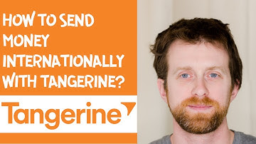 How to send money internationally with Tangerine?