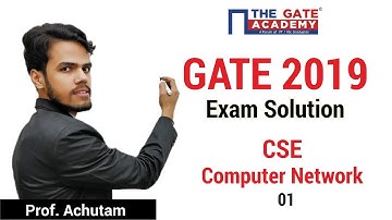 GATE 2019 Answer Key - Video Solution for Computer Science Engineering | Computer Network - 01