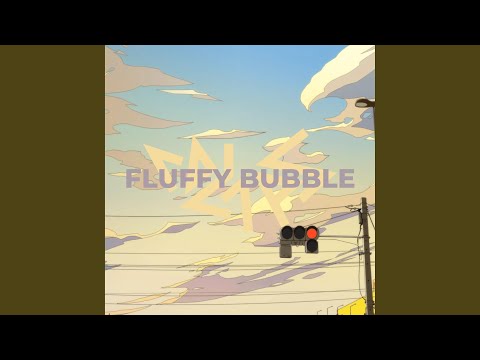 Fluffy Bubble (feat. River')