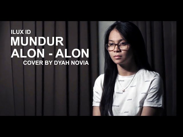 MUNDUR ALON-ALON (ILUX ID) COVER BY DYAH NOVIA class=