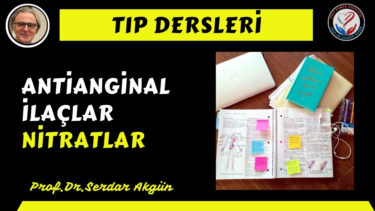 Farmakoloji, Antinaginal ilaçlar, Nitratlar, VadeMecum, Tıp Dersleri, Serdar Akgün