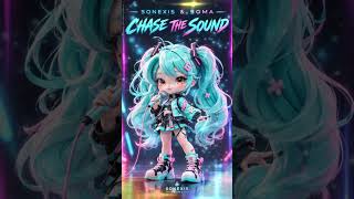 Sonexis & Soma - Chase The Sound