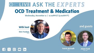 Ask the Experts: OCD Treatment & Medication