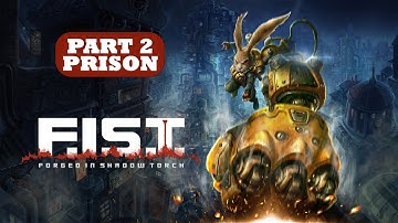 Forged In Shadow Torch - F.I.S.T. Gameplay Walkthrough -  PRISON (Part 2/13)