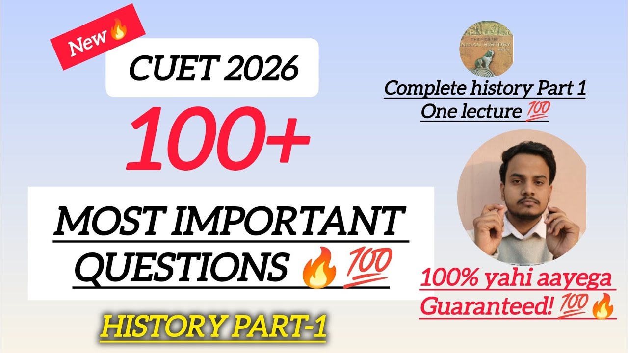 HISTORY MOST IMPORTANT QUESTIONS CUET 2026| CUET COMPLETE HISTORY PART ...