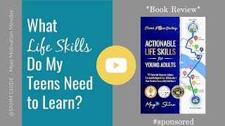 What Life Skills Do Teens Need to Learn? A MustRead Guide for Parents of Teens