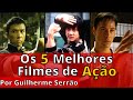 Top 5 Melhores Filmes de Ação